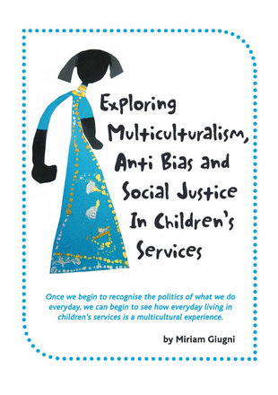 Exploring multiculturalism, anti-bias and social justice in children’s services - Guide